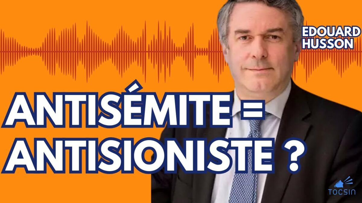 La loi qui interdira de critiquer Israël – Edouard Husson